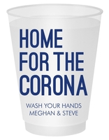 Home For The Corona Shatterproof Cups