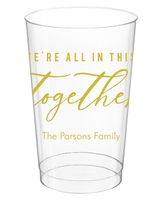 We're All In This Together Clear Plastic Cups